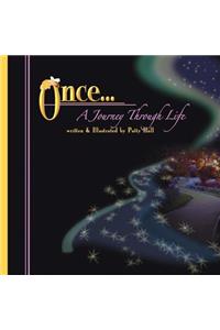 Once... a Journey Through Life