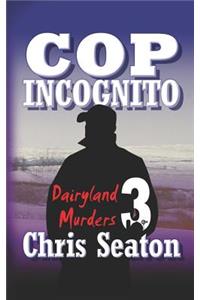 Cop Incognito