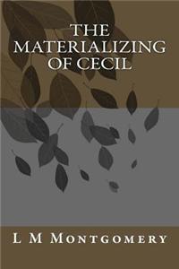 The Materializing of Cecil