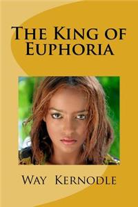 The King of Euphoria