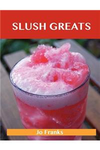 Slush Greats