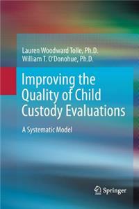 Improving the Quality of Child Custody Evaluations