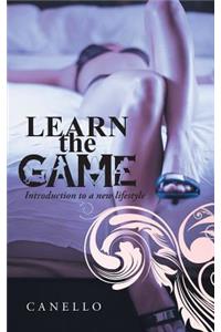 Learn the Game