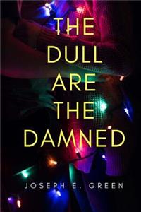 Dull are the Damned