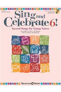 Sing and Celebrate 6! Sacred Songs for Young Voices: Book/Enhanced CD/Media Online