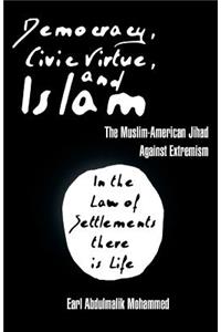 Democracy, Civic Virtue, and Islam