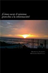 ¿Cómo sacar el máximo provecho a la información?
