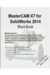 MasterCAM X7 for SolidWorks 2014 Black Book