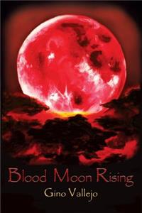 Blood Moon Rising