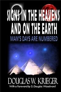 SIGNS IN THE HEAVENS and ON THE EARTH