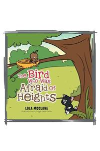 Bird Who Was Afraid Of Heights