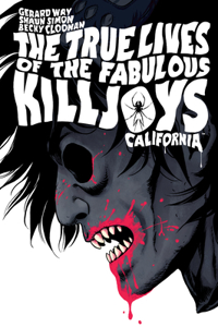 True Lives of the Fabulous Killjoys: California Library Edition