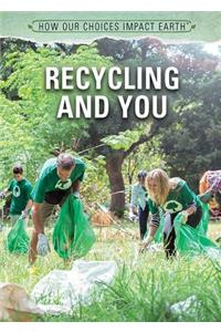 Recycling and You