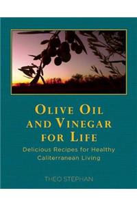 Olive Oil and Vinegar for Life