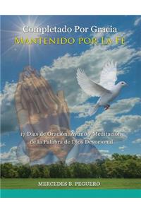 Completado Por Gracia Mantenido Por La Fe