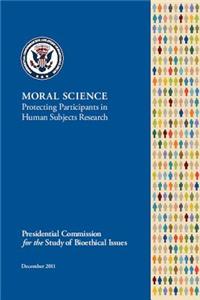 Moral Science Protecting Participants in Human Subjects Research
