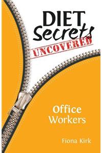Diet Secrets Uncovered: Office Workers