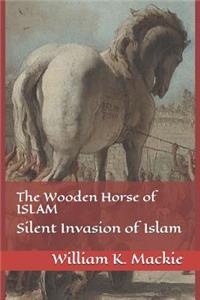 Wooden Horse of Islam