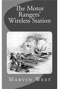 The Motor Rangers' Wireless Station