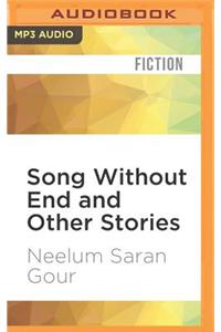 Song Without End and Other Stories