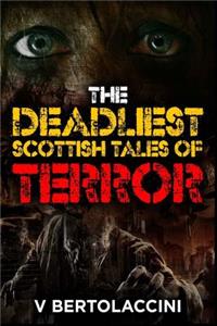 Deadliest Scottish Tales of Terror