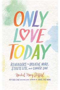 Only Love Today