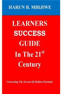 LEARNERS SUCCESS GUIDE In The 21st Century