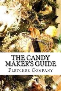 The Candy Maker's Guide
