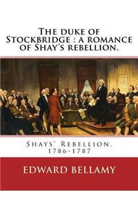The duke of Stockbridge