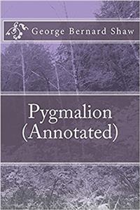 Pygmalion (Annotated)