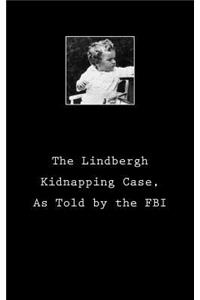 Lindbergh Kidnapping Case, As Told by the FBI