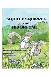 Squilly Squirrel and His Big Tail