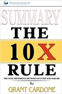 Summary of the 10x Rule: The Only Difference Between Success and Failure