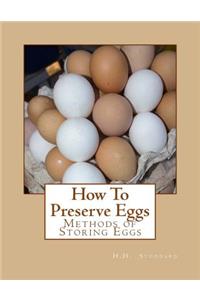 How To Preserve Eggs
