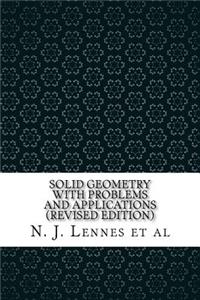 Solid Geometry with Problems and Applications (Revised Edition)