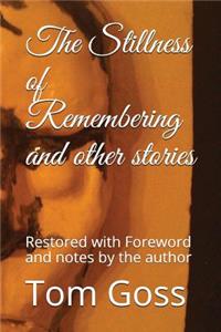 Stillness of Remembering and Other Stories