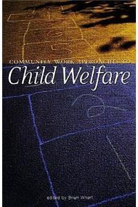 Community Work Approaches to Child Welfare