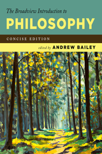 Broadview Introduction to Philosophy: Concise Edition