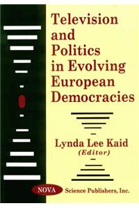 Television & Politics in Evolving European Democracies