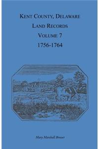 Kent County, Delaware Land Records, Volume 7