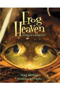 Frog Heaven: Ecology of a Vernal Pool