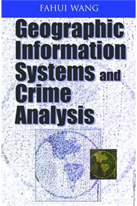 Geographic Information Systems and Crime Analysis