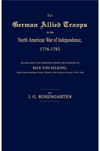 German Allied Troops in the North American War of Independence, 1776-1783
