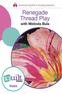 Renegade Thread Play - Complete Iquilt Class on DVD
