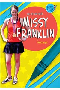 Day by Day With... Missy Franklin