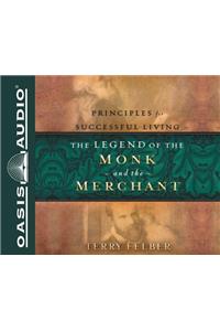 The Legend of the Monk and the Merchant: Twelve Keys to Successful Living