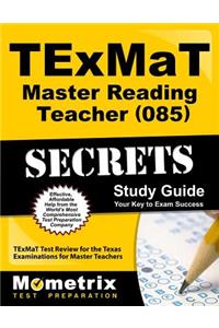 TExMaT Master Reading Teacher (085) Secrets Study Guide