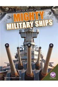 Mighty Military Ships