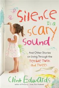 Silence Is a Scary Sound