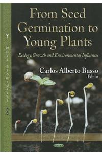 From Seed Germination to Young Plants